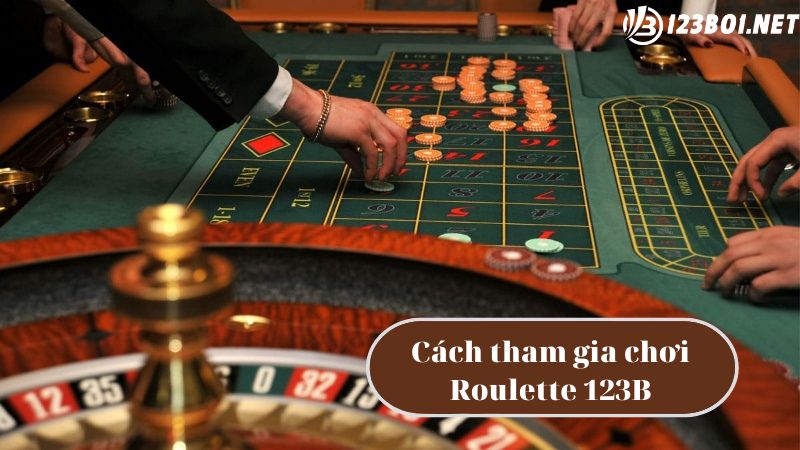 Cách tham gia đặt cược Roulette Online 123B03